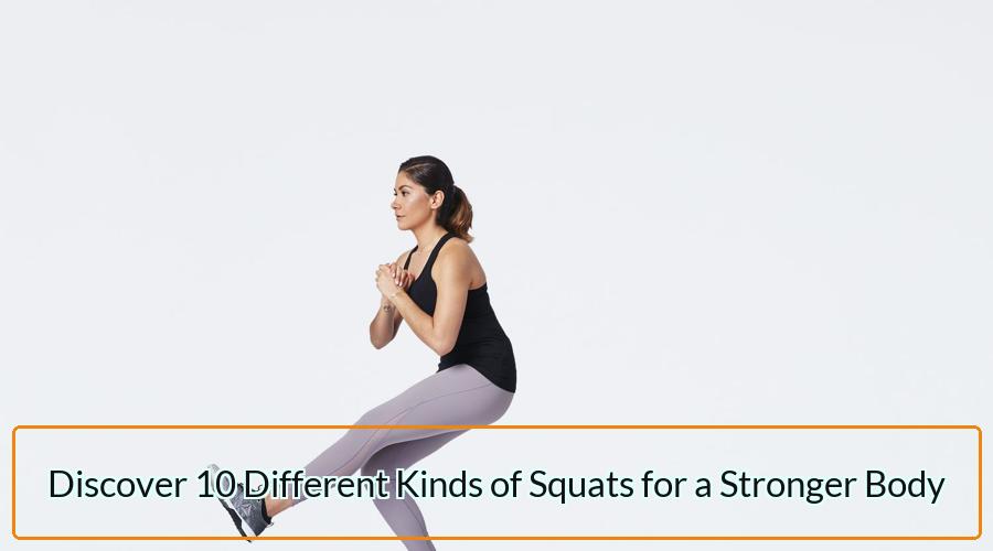 10 Different Kinds of Squats