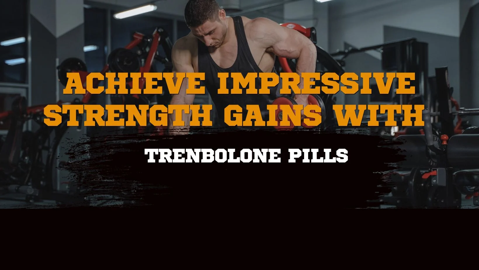 Trenbolone Pills